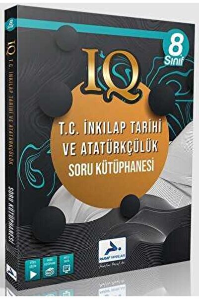paraf yayınları 8. Sınıf Lgs T.c. Inkılap Tarihi Ve Atatürkçülük Iq Soru Kütü...