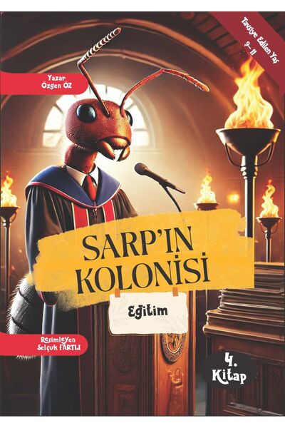 Sarp'ın Kolonisi Eğitim(Sarpın Kolonisi Hikaye Setinin 4. Kitabı 3. Ve 4. Sınıflara Uygun )