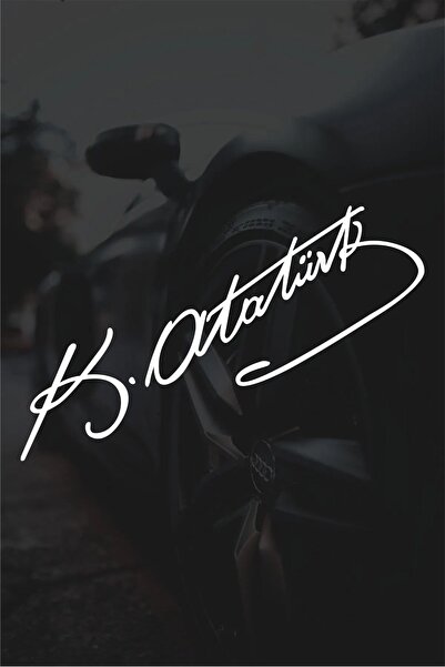 Genel Markalar Beyaz 20X5 Cm  MUSTAFA KEMAL ATATÜRK  İmza Sticker Araba, Oto ...