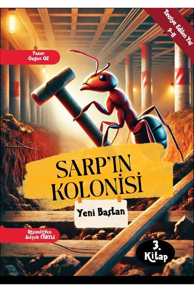 Sarp'ın Kolonisi Yeni Baştan (Sarpın Kolonisi Hikaye Setinin 3. Kitabı 3. Ve 4. Sınıflara Uygun )