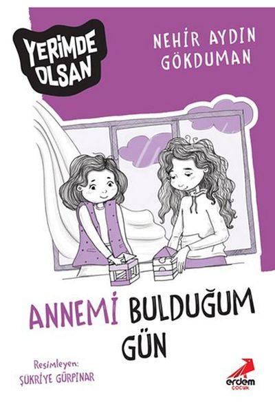 Erdem Yayınları The Day I Found My Mom - if You Are in My Place Erdem Publications Book
