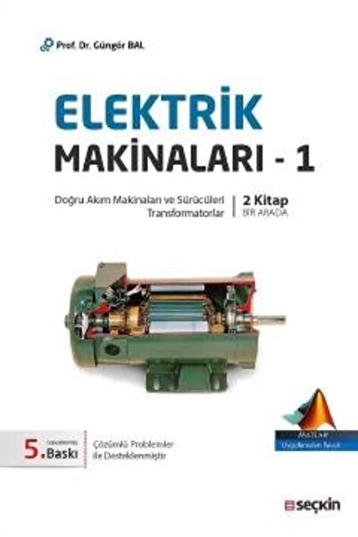 Seçkin Yayıncılık Elektrik Makinaları – 1 (doğru Akım Makinaları Sürücüle...