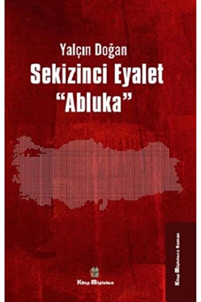 Kitap Müptelası Yayınları Sekizinci Eyalet ''Abluka'' Yalçın Doğan Kitabı 242...