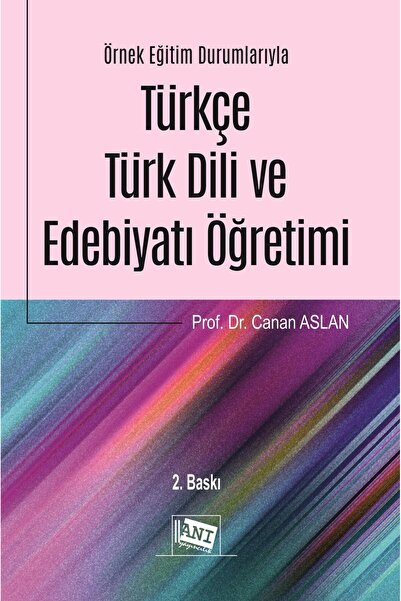 Anı Yayıncılık Örnek Eğitim Durumlarıyla Türkçe - Türk Dili ve Edebiyatı Öğre...
