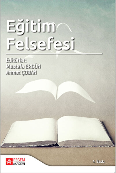 Pegem Akademi Yayıncılık Pegem Eğitim Felsefesi - Mustafa Ergün, Ahmet Çoban ...
