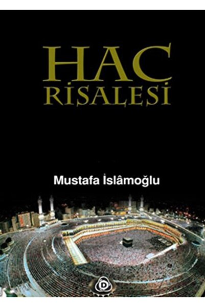 Düşün Yayıncılık Hac Risalesi - Mustafa Islamoğlu -