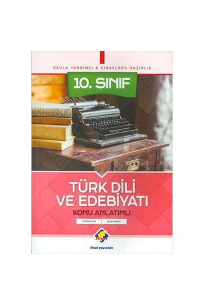 Final Yayınları 10.sınıf Türk Dili Ve Edebiyatı Konu Anlatımı - Final Yayınl