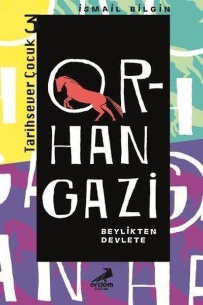 Erdem Çocuk Orhan Gazi - Tarihsever Çocuk Dizisi 3