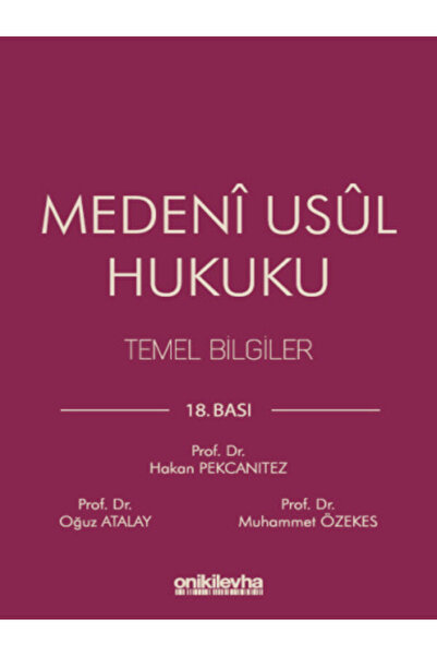 On İki Levha Yayıncılık Medeni Usul Hukuku Temel Bilgiler Hakan Pekcanıtez / ...