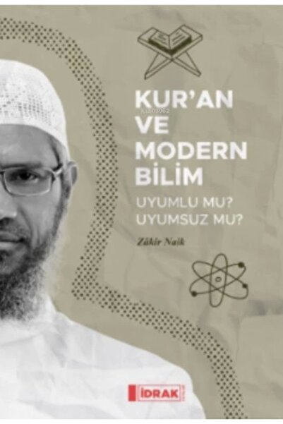 İdrak Yayınları Kur'an Ve Modern Bilim;uyumlu Mu Uyumsuz Mu?