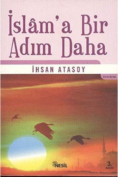 Nesil Yayınları İslama Bir Adım Daha - Ihsan Atassoy -