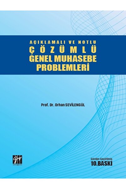 Gazi Kitabevi Açıklamalı Ve Notlu Çözümlü Genel Muhasebe Problemleri