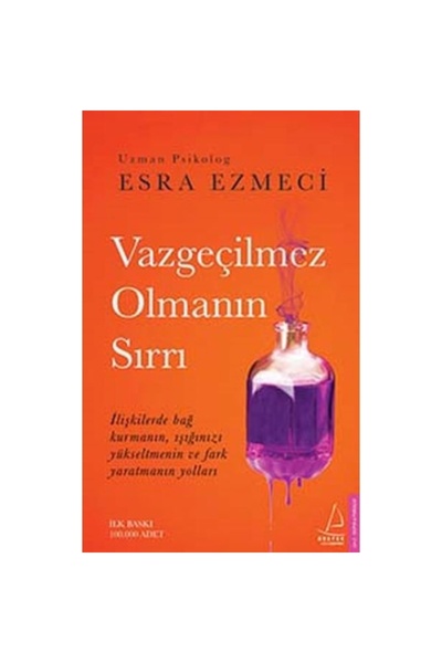 Esra Ezmeci Vazgeçilmez Olmanın Sırrı