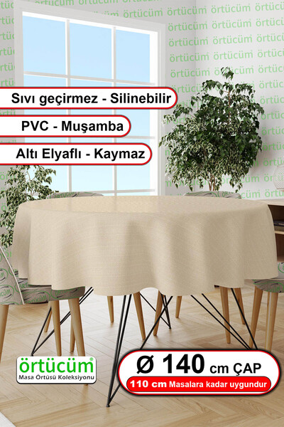 Örtücüm Krem Renk Pvc Astarlı Muşamba Yuvarlak Masa Örtüsü Düz Desensiz Leke ...