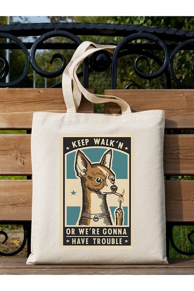 Cemira Keep Walk'n Or We're Gonna Have Trouble Design Tote Bag Geantă de stofa