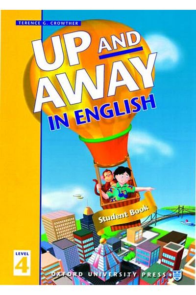 OXFORD UNIVERSITY PRESS كتاب الطالب "Up And Away" باللغة الإنجليزية للصف الرابع