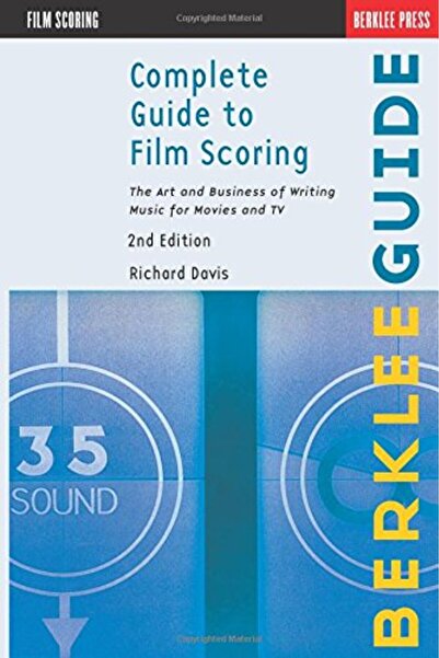 Ingram Internatıonal Inc Complete Guide To Film Scoring 2Nd Edition