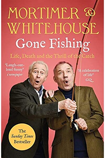 GBS Grantham Book Service Mortimer & Whitehouse: Gone Fishing: Life, Death an...