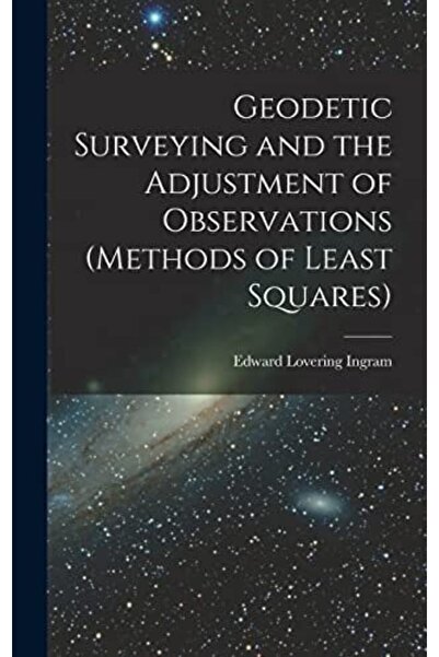 Ingram Internatıonal Inc المسح الجيوديسي وضبط الملاحظات باستخدام طرق المربعات...