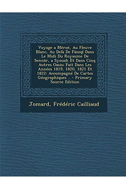 Ingram Internatıonal Inc رحلة إلى Meroe Au Fleuve Blanc Au Dela De Fazoql Dan...