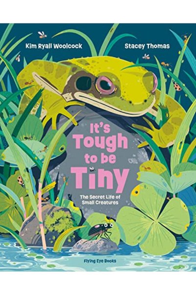 GBS Grantham Book Service Its Tough To Be Tiny The Secret Life Of Small Creat...