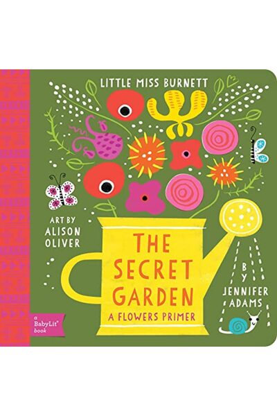 gibbs smith Secret Garden A Babylit® Flowers Primer Babylit Books