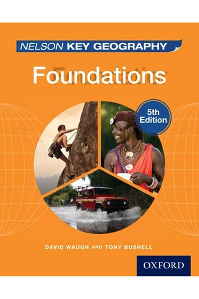 OXFORD UNIVERSITY PRESS Nelson Key Geography Foundations
