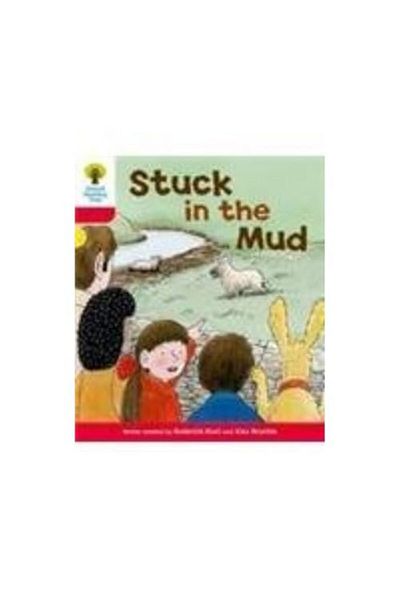 OXFORD UNIVERSITY PRESS Oxford Reading Tree Level 4 More Stories C Stuck In The Mud