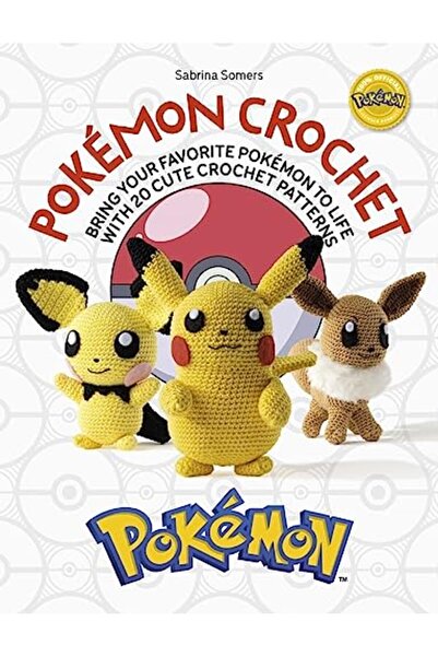 David & Charles Pokemon Crochet Bring Your Favorite Pokemon To Life With 2 Cu...