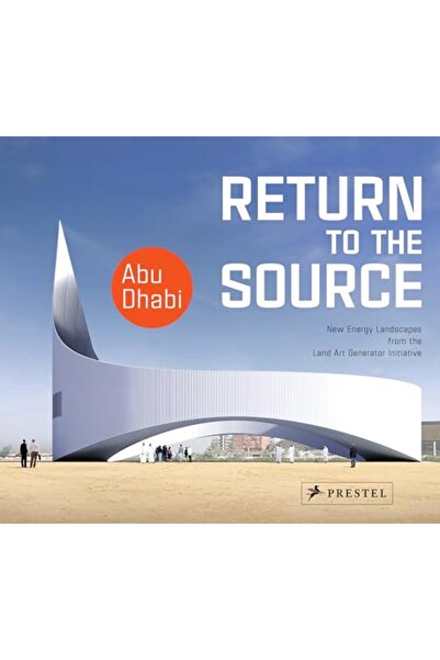 GBS Grantham Book Service العودة إلى المصدر - مناظر طبيعية للطاقة الجديدة من الأرض - مبادرة مولد الفن في أبو ظبي