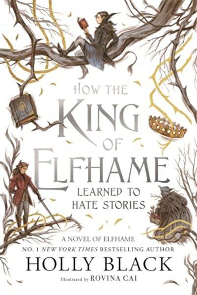 HOT KEY BOOKS How The King Of Elfhame Learned To Hate Stories The Folk Of The...