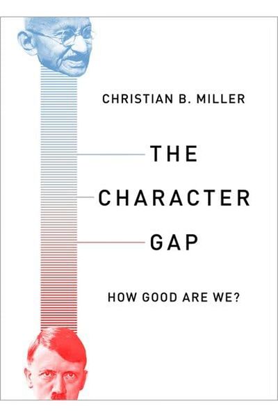 OXFORD UNIVERSITY PRESS The Character Gap How Good Are We