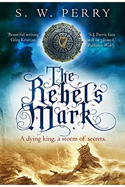 GBS Grantham Book Service The Rebels Mark A Gripping Elizabethan Crime Thrill...
