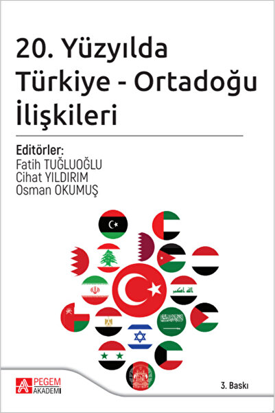 20. Yüzyılda Türkiye - Ortadoğu İlişkileri