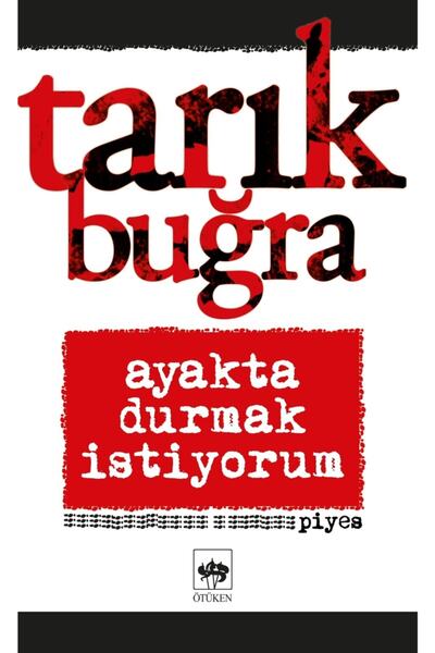 Ötüken Neşriyat Ayakta Durmak Istiyorum