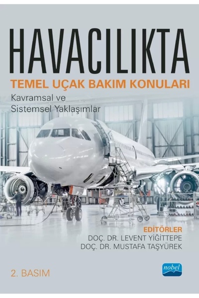 Nobel Akademik Yayıncılık Havacılıkta Temel Uçak Bakım Konuları - Kavramsal V...