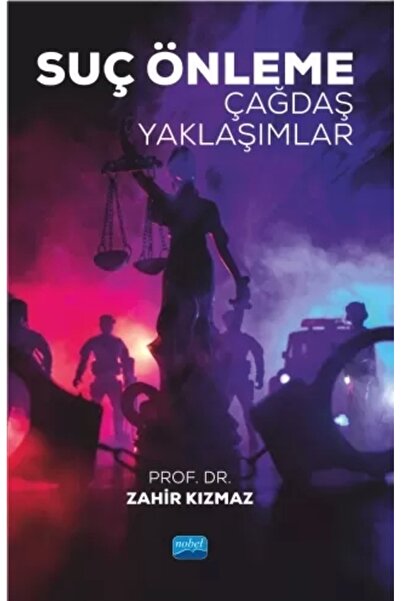 Nobel Akademik Yayıncılık Suç Önleme - Çağdaş Yaklaşımlar