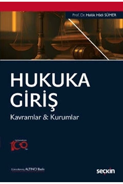 Seçkin Yayıncılık Hukuka Giriş Kavramlar - Kurumlar Prof. Dr. Haluk Hadi Süme...