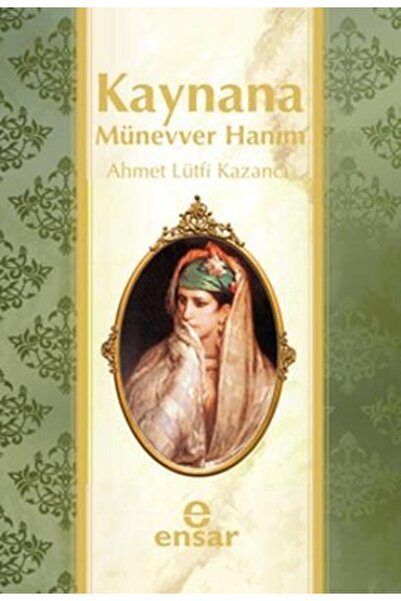Ensar Neşriyat Kaynana Münever Hanım - Ahmet Lütfi Kazancı - Ensar Neşriat Ya...