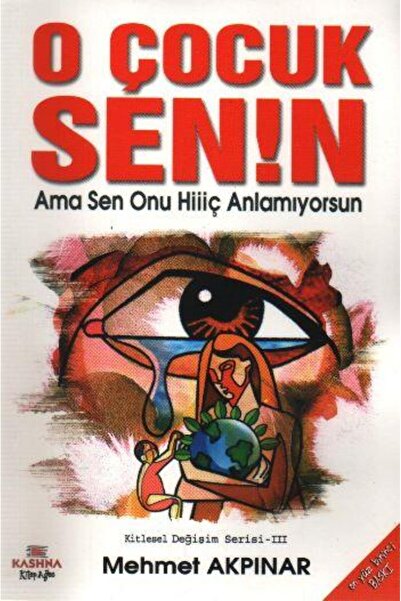 Kashna Kitap Ağacı O Çocuk Senin - Mehmet Akpınar - Yayınları