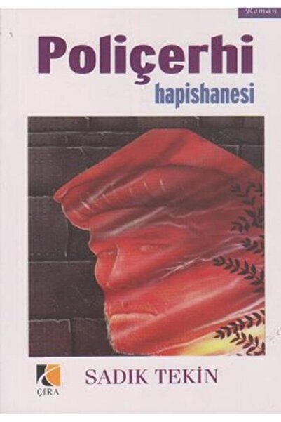 Çıra Yayınları Poliçerhi Hapishanesi /Sadık Tekin