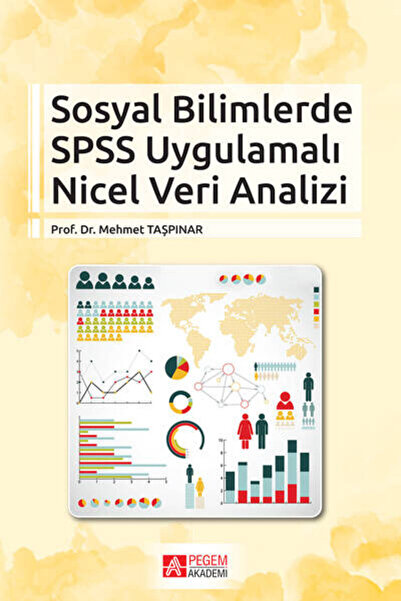 Pegem Akademi Yayıncılık Sosyal Bilimlerde SPSS Uygulamalı Nicel Veri Analizi