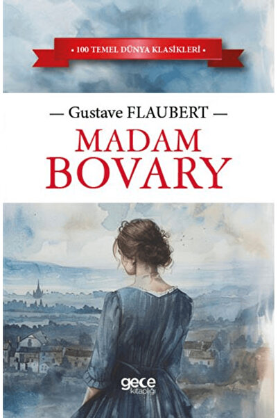 Gece Kitaplığı Madam Bovary / Gustave Flaubert / Gece Kitaplığı / 9786254303548
