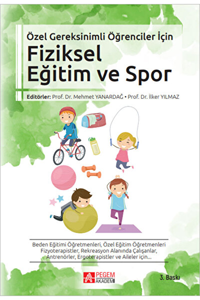 Pegem Akademi Yayıncılık Özel Gereksinimli Öğrenciler İçin Fiziksel Eğitim ve...