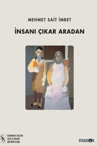 Manos Yayınları İnsanı Çıkar Aradan / Mehmet Sait İmret / Manos Yayınları / 9...