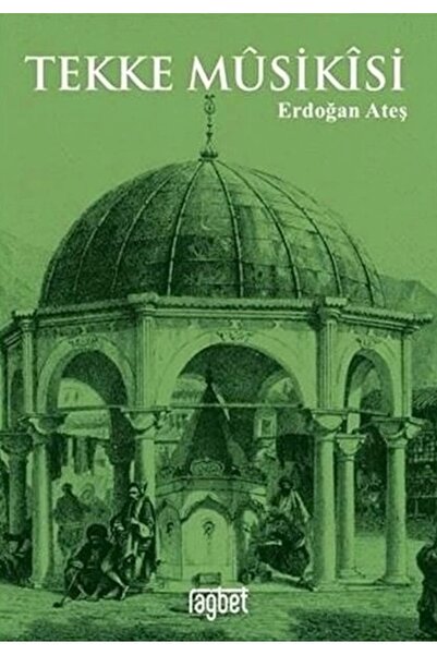 Rağbet Yayınları Tekke Musikisi kitabı - Erdoğan Ateş - Rağbet Yayınları