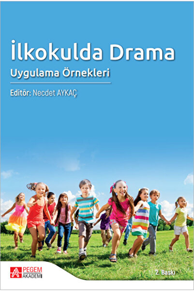 Pegem Akademi Yayıncılık İlkokulda Drama Uygulama Örnekleri