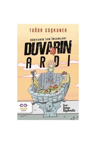 Cezve Çocuk Duvarın Ardı Dünyanın Son İnsanları