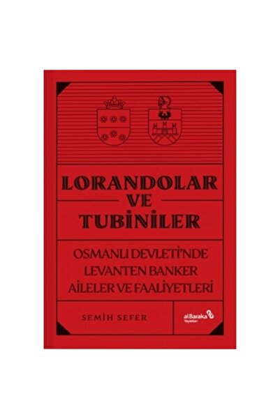 Albaraka Yayınları Lorandolar Ve Tubiniler / Semih Sefer