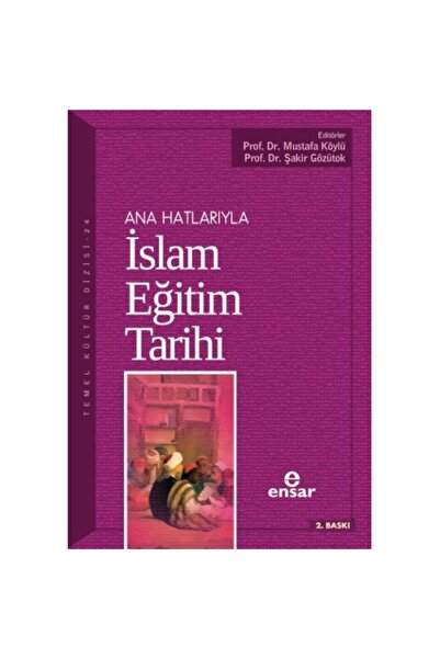Genel Markalar Ana Hatlarıyla Islam Eğitim Tarihi